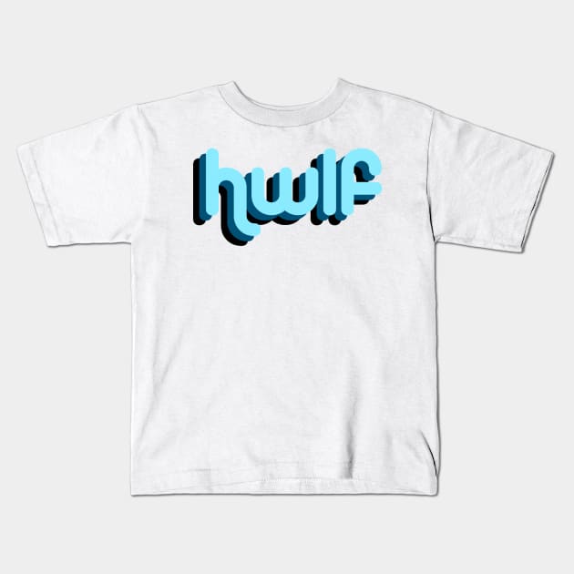 hwlf (he would love first) Kids T-Shirt by mansinone3